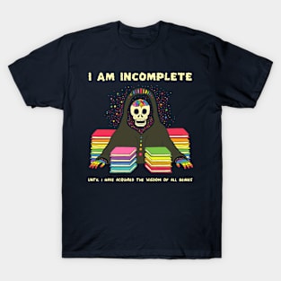 Incomplete Being T-Shirt